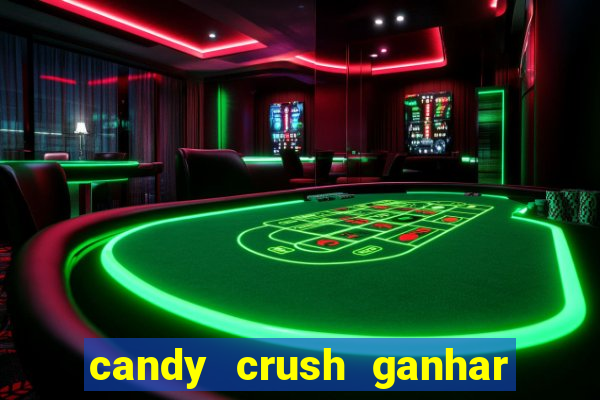 candy crush ganhar dinheiro de verdade